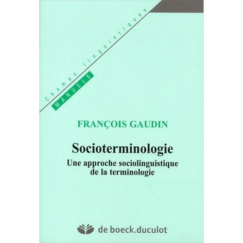 Socioterminologie - Une Approche Sociolinguistique De La Terminologie