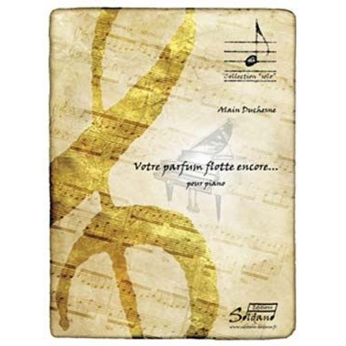 Votre Parfum Flotte Encore¿ (Pour Piano)