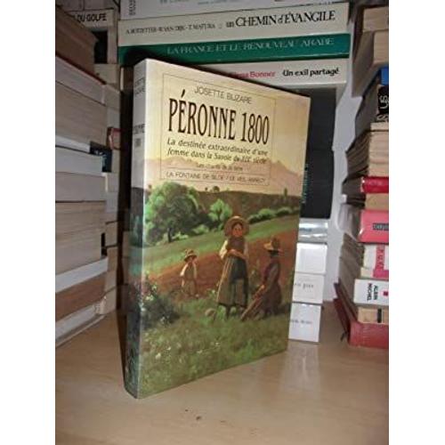 Peronne : 1800 : La Destinée Extraordinaire D'une Femme Dans La Savoie Du Xixe Siècle