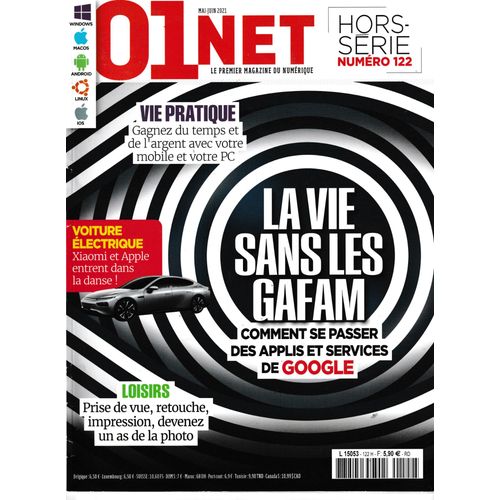 01net - Hors -Série N°122 : La Vie Sans Les Gafam ; Devenez Un As De La Photo ; Etc (Mai - Juin 202