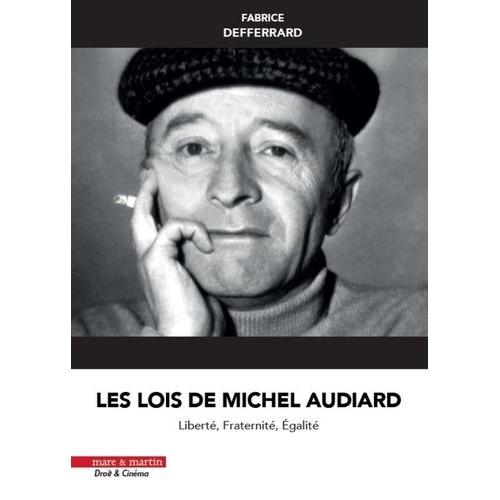 Les Lois De Michel Audiard - Liberté, Fraternité, Égalité