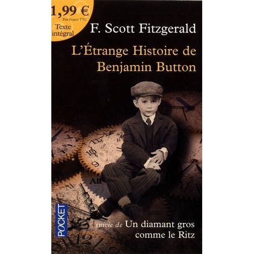 L'étrange Histoire De Benjamin Button - Suivie De Un Diamant Gros Comme Le Ritz