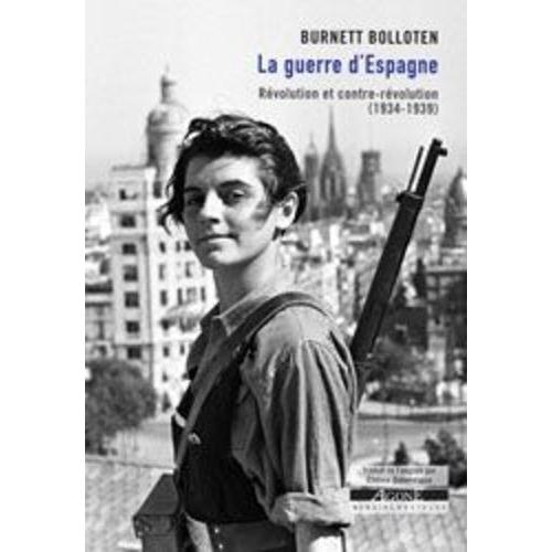 La Guerre D'espagne - Révolution Et Contre-Révolution (1934-1939)