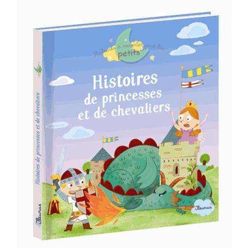Histoires De Princesses Et De Chevaliers
