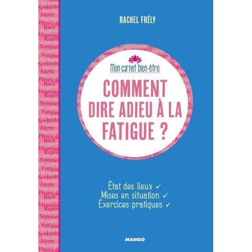 Comment Dire Adieu À La Fatigue ?