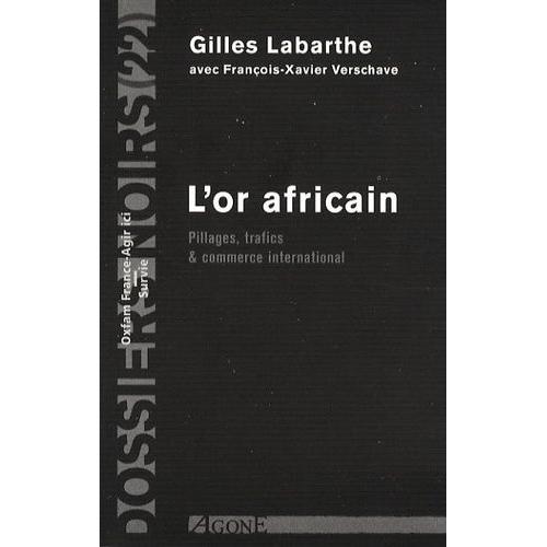 L'or Africain - Pillages, Trafics & Commerce Intrenational