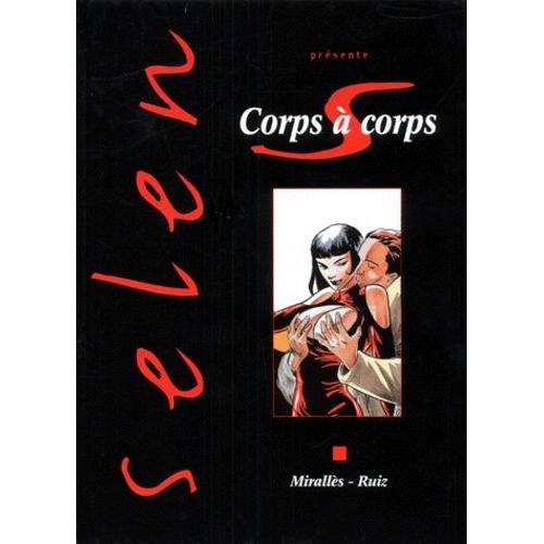 Selen Presente : Corps A Corps