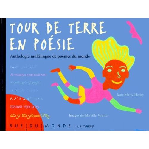 Tour De Terre En Poésie - Anthologie Multilingue De Poèmes Du Monde