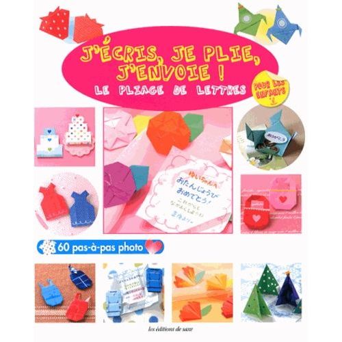 J'écris, Je Plie, J'envoie ! - Le Pliage De Lettres Pour Les Enfants
