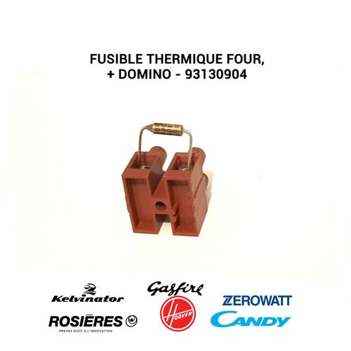 Fusible thermique Four, cuisinière Rosières Candy Hoover - 93130904 + domino