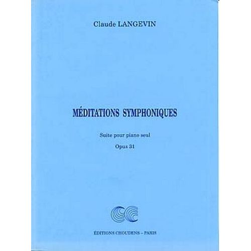 Méditations Symphoniques Suite Pour Piano Seul Opus 31