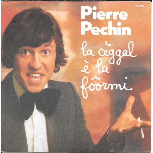 Pierre Péchin : La Céggal É La Fôôrmi / La Dictée [Vinyle 45 Tours 7"] 1976