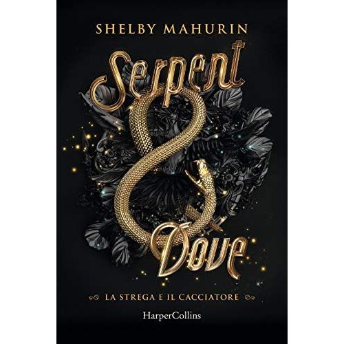 Serpent And Dove. La Strega E Il Cacciatore