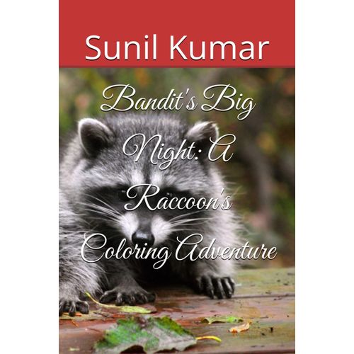 Bandit's Big Night: A Raccoon's Coloring Adventure