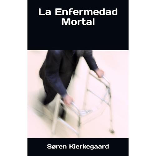 La Enfermedad Mortal