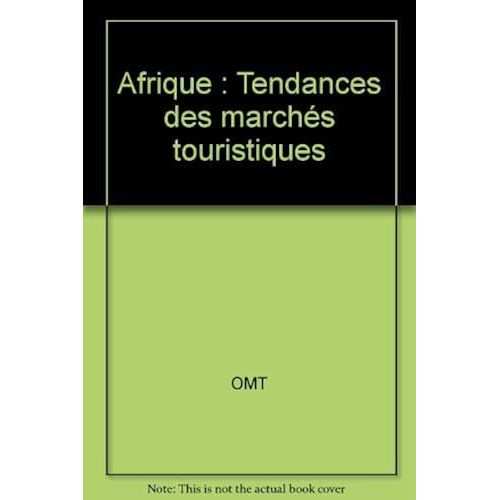 Afrique - Tendances Des Marchés Touristiques