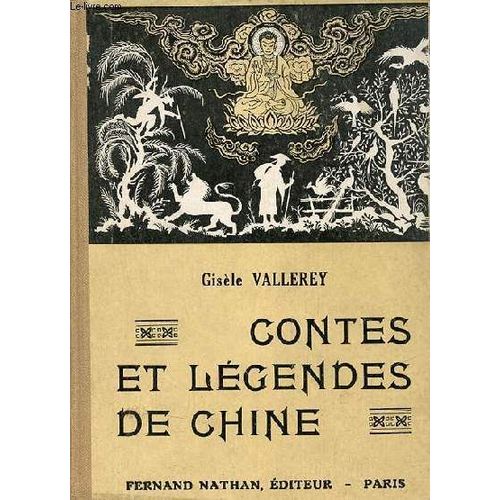 Contes Et Légendes De Chine - Collection Des Contes Et Légendes De Tous Les Pays - Nouvelle Édition.