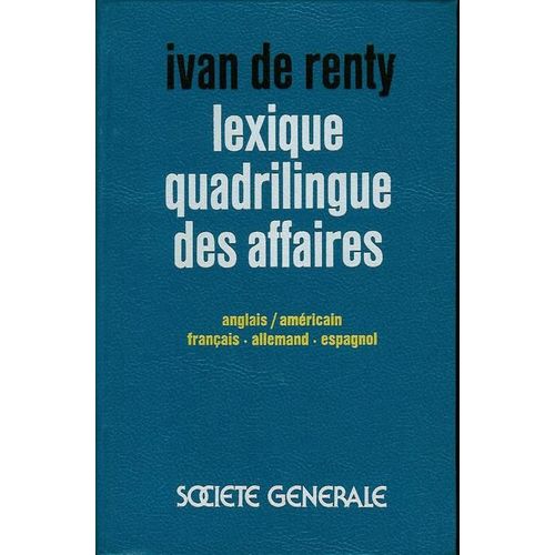Lexique Quadrilingue Des Affaires, Anglais - Américain, Français, Allemand, Espagnol