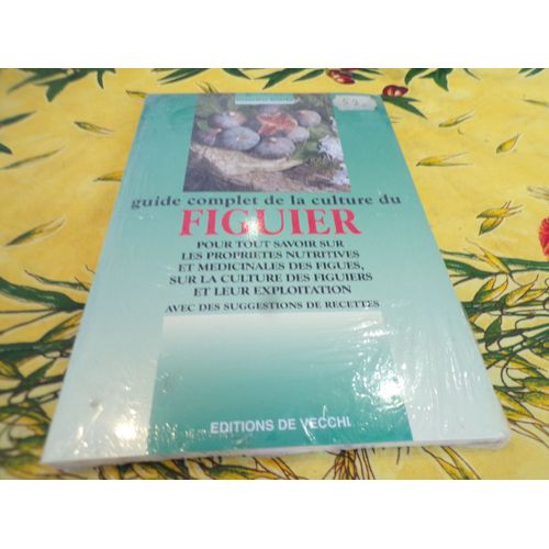 Guide Complet De La Culture Du Figuier