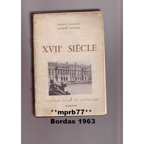 17me  Sicle - Collection Textes Et Littrature   de Andr Lagarde - Laurent Michard  Format Reli 