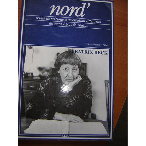 Nord: Revue De Critique Et De Création Littéraires N° 28 Béatrice Beck