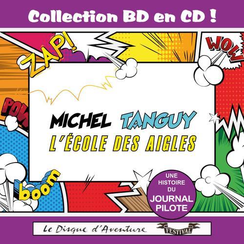 Collection Bd En Cd : Michel Tanguy - L'école Des Aigles
