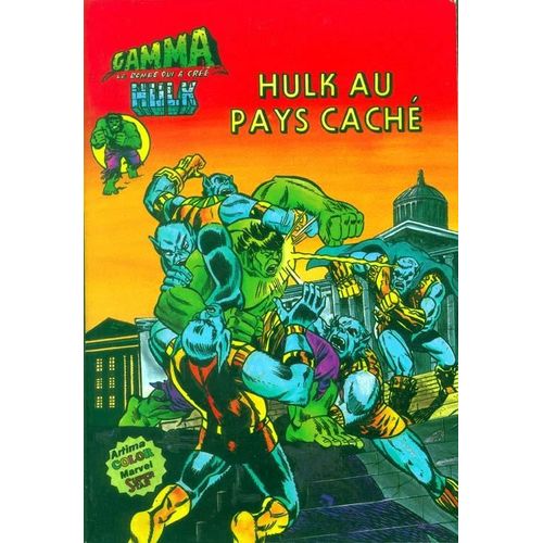 Hulk N° 09, Hulk Au Pays Caché ; Crise Sur La Contre-Terre ; Péril Sur La Planète Jumelle
