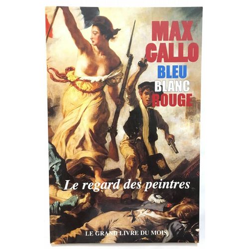 Le Regard Des Peintres (Bleu Blanc Rouge)
