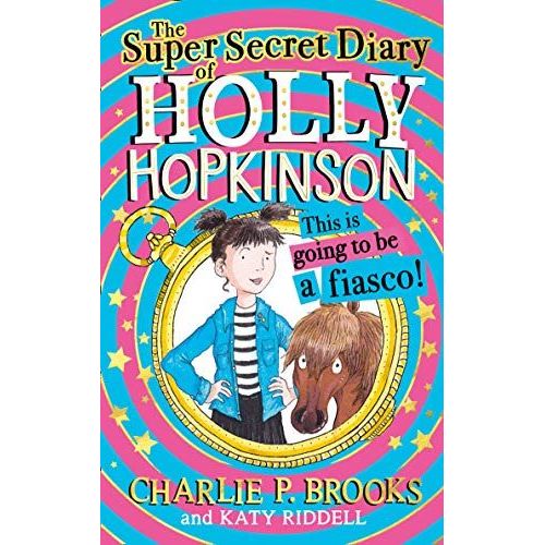 The Super-Secret Diary Of Holly Hopkinson: This Is Going To Be A Fiasco