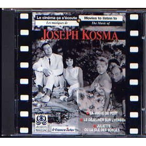 Le Cinema Ca S'ecoute : Joseph Kosma
