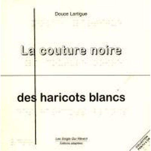 La Couture Noire Des Haricots Blancs