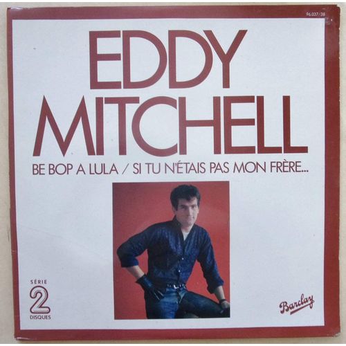 Eddy Mitchell, Bep Bop A Lula - Si Tu N'étais Pas Mon Frére