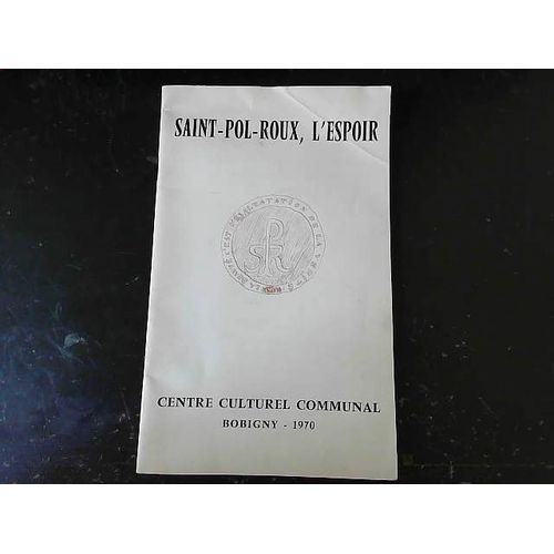 Saint-Pol Roux Ou L'espoir