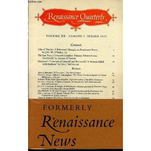 Renaissance Quarterly, Volume Xx, Number 1, Spring 1967 : U. Limentani : The Mind Of Dante, Par Aldo S. Bernardo - Giles Of Viterbo : A Reformer S Thought On Renaissance Rome, Par John W. O Malley -(...)