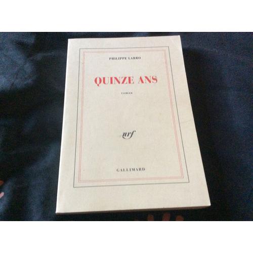Nrf Gallimard «  Quinze Ans » Philippe Labro Auteur