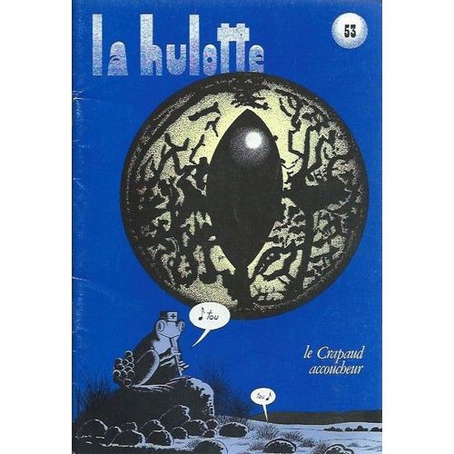 Le Crapaud Accoucheur : La Hulotte # 53 ( 1er Semestre 1984 - Première Édition )