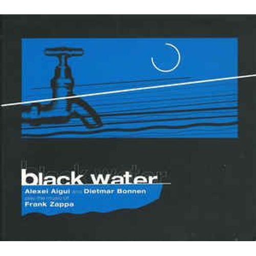 Alexei Aigui & Dietmar Bonnen - Black Water Play The Music Of Frank Zappa