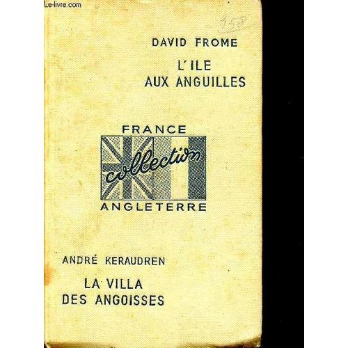 L Ile Aux Anguilles Par Frome David -La Villa Des Angoisses Par Kervauden André - Collection France Angleterre