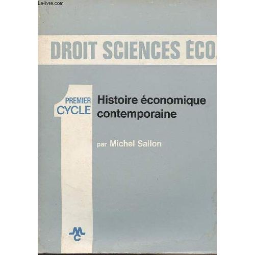 Histoire Économique Contemporaine - Premier Cycle, Droit, Sciences Économiques