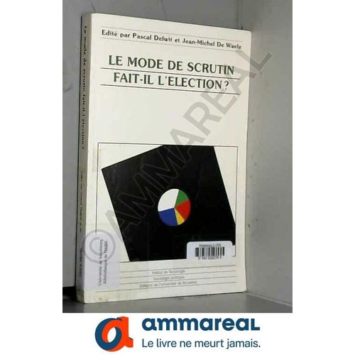 Le Mode De Scrutin Fait-Il L'élection ?