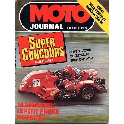 Moto Journal N° 298 : Cote D'ivoire Cote D'azur / Trial D'aywale / Alain Michel : Le Petit Prince Du Basset / Essai Ville-Route-Tt Yamaha 250dt