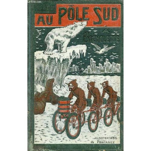 Au Pôle Sud À Bicyclette - 4e Édition.