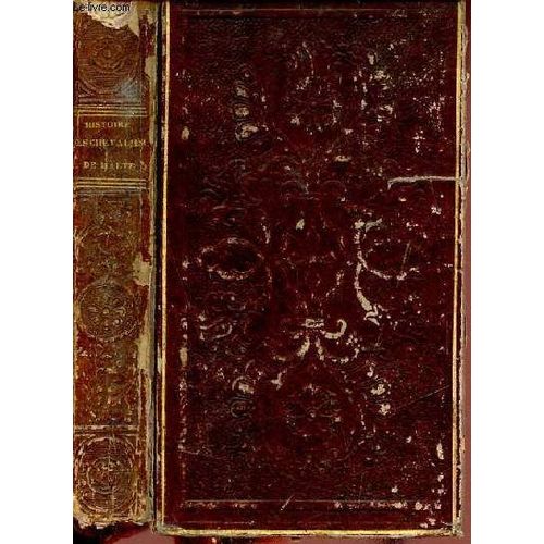 Histoire Des Chevaliers De Malte D Après L Abbé De Vertot - 3e Édition.