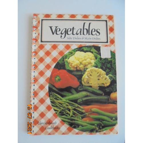 Vegetables: Side Dishes & Main Dishes