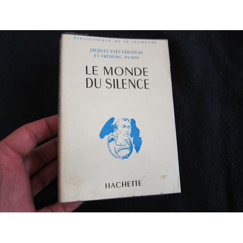 Le Monde Du Silence - Bibliothèque De La Jeunesse - Hachette - Pictogramme Bleue - 1957