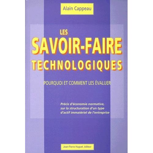 Les Savoir-Faire Technologiques - Pourquoi Et Comment Les Évaluer