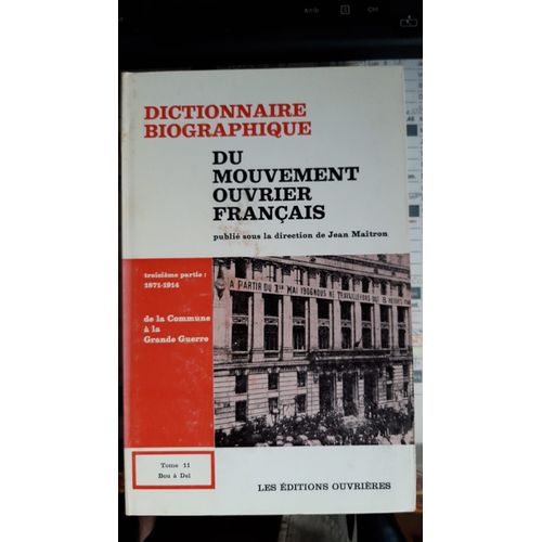 Dictionnaire Biographique Du Mouvement Ouvrier Français Tome 11