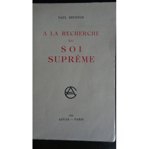 A La Recherche Du Soi Suprême