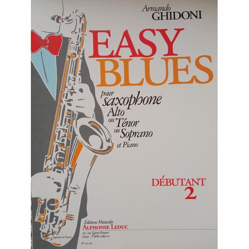 Easy Blues Pour Saxophone Alto Ou Ténor Ou Soprano Ou Piano