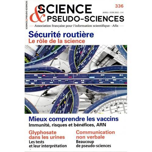 Science .Et Pseudo-Sciences 336 Securite Routiere Le Role De La Science/Mieux Comprendre Les Vaccins